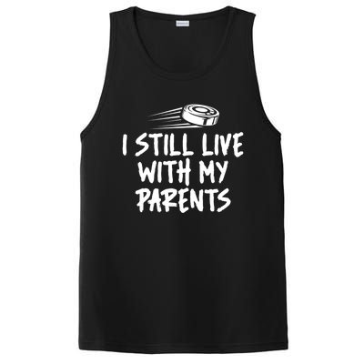 I Still Live With My Parents Funny Ice Hockey Gift PosiCharge Competitor Tank