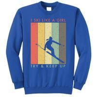 I Ski Like A Try And Keep Up Retro Vintage Gift Sweatshirt