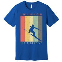 I Ski Like A Try And Keep Up Retro Vintage Gift Premium T-Shirt