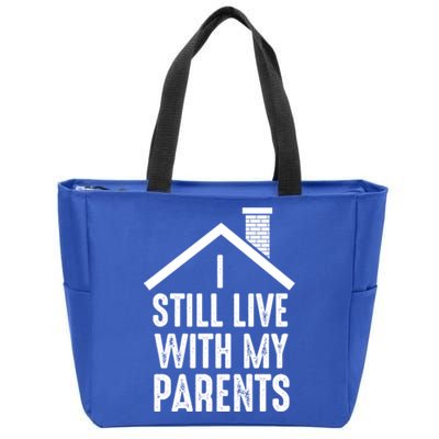 I Still Live With My Parents Funny Joke Great Gift Zip Tote Bag