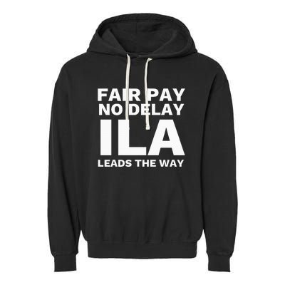 Ila Strike Longshoremen Union Port Workers Union Picket Garment-Dyed Fleece Hoodie