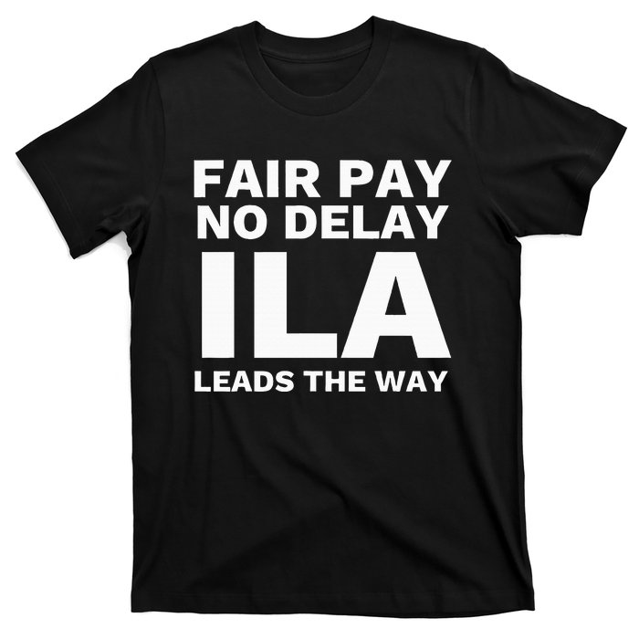 Ila Strike Longshoremen Union Port Workers Union Picket T-Shirt