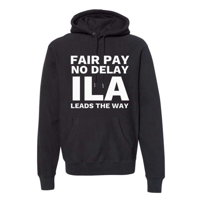 Ila Strike Longshoremen Union Port Workers Union Picket Premium Hoodie