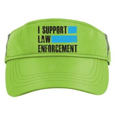 I Support Law Enforcet Gift Cops Leos Police Gift Adult Drive Performance Visor