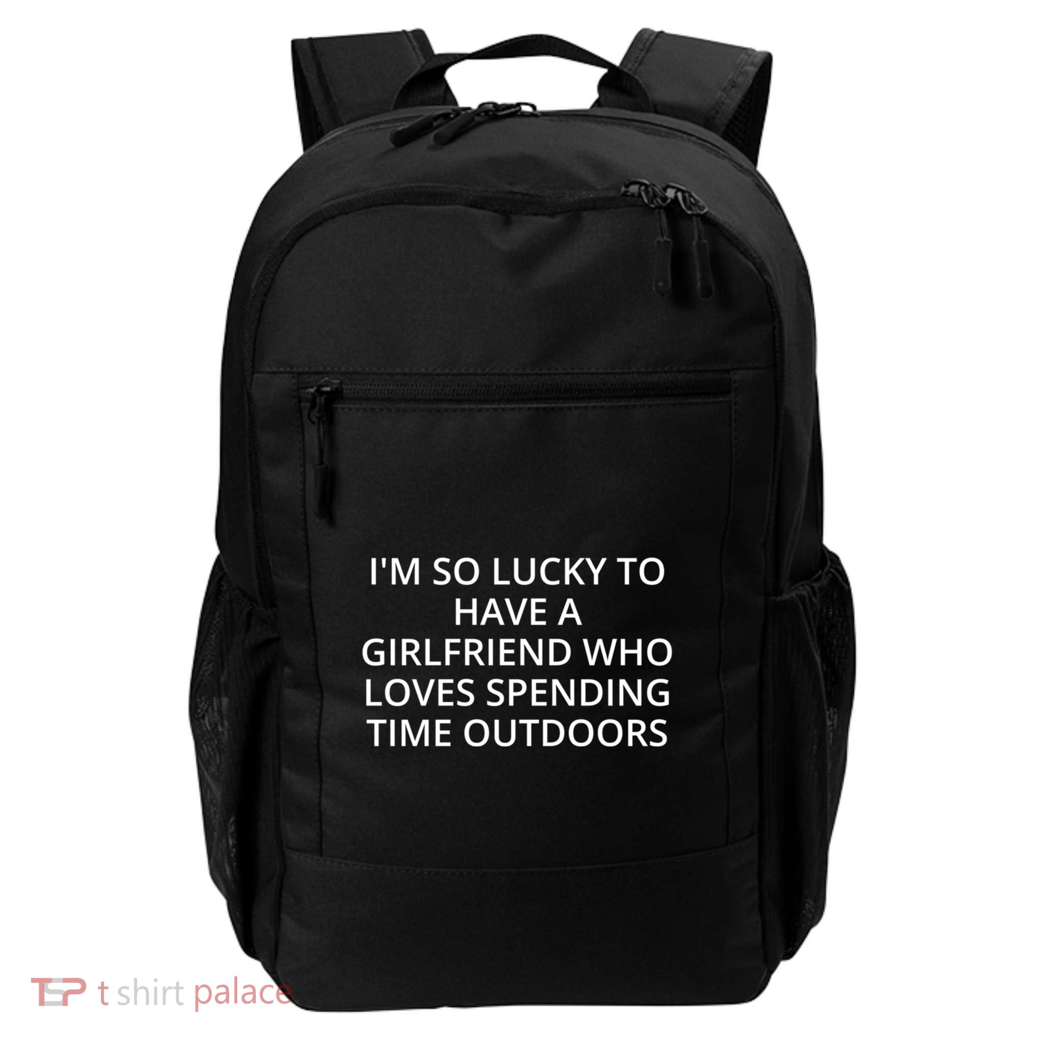 IM So Lucky To Have A Friend Who Loves Spending Time Funny Gift Daily Commute Backpack