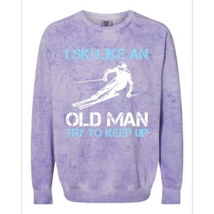 I Ski Like An Old  Funny Skiing Lover Gift Colorblast Crewneck Sweatshirt