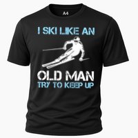 I Ski Like An Old  Funny Skiing Lover Gift Cooling Performance Crew T-Shirt