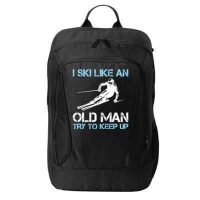 I Ski Like An Old  Funny Skiing Lover Gift City Backpack