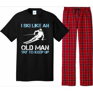 I Ski Like An Old  Funny Skiing Lover Gift Pajama Set