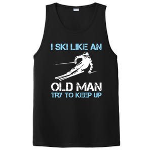 I Ski Like An Old  Funny Skiing Lover Gift PosiCharge Competitor Tank