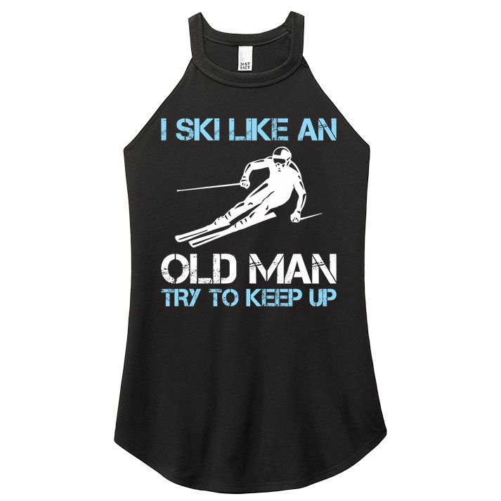 I Ski Like An Old  Funny Skiing Lover Gift Women's Perfect Tri Rocker Tank