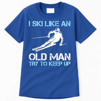 I Ski Like An Old  Funny Skiing Lover Gift Tall T-Shirt