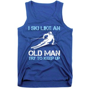 I Ski Like An Old  Funny Skiing Lover Gift Tank Top