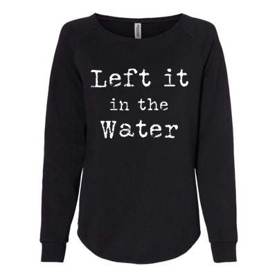 Inspiring Saying Left It At Water Scripture Bible God Jesus Funny Gift Womens California Wash Sweatshirt