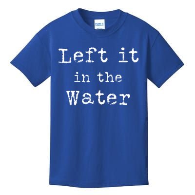 Inspiring Saying Left It At Water Scripture Bible God Jesus Funny Gift Kids T-Shirt