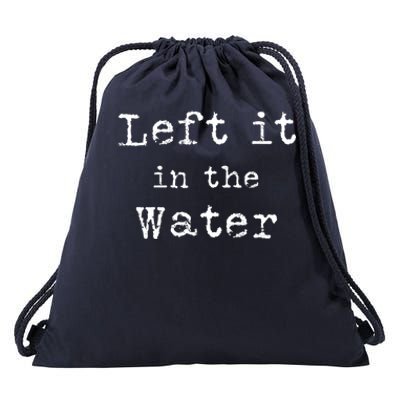 Inspiring Saying Left It At Water Scripture Bible God Jesus Funny Gift Drawstring Bag