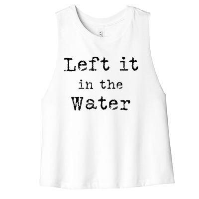 Inspiring Saying Left It At Water Scripture Bible God Jesus Funny Gift Women's Racerback Cropped Tank