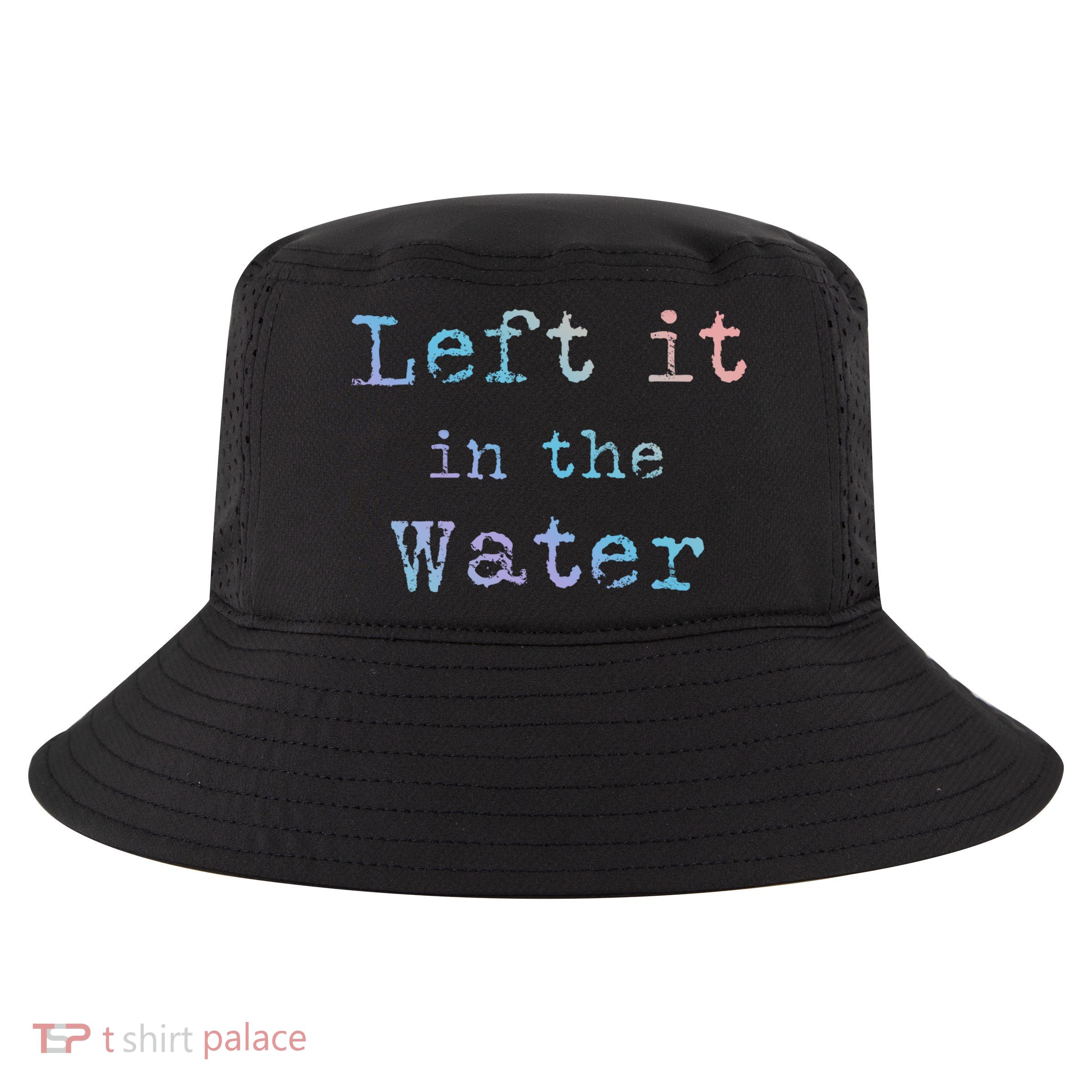 Inspiring Saying Left It At Water Scripture Bible God Jesus Gift Cool Comfort Performance Bucket Hat
