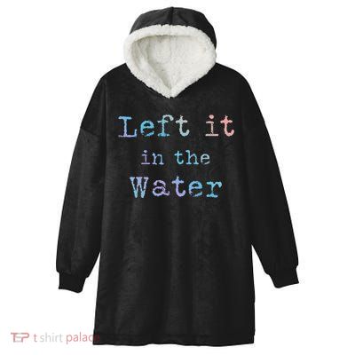 Inspiring Saying Left It At Water Scripture Bible God Jesus Gift Hooded Wearable Blanket