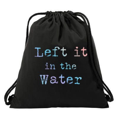 Inspiring Saying Left It At Water Scripture Bible God Jesus Gift Drawstring Bag