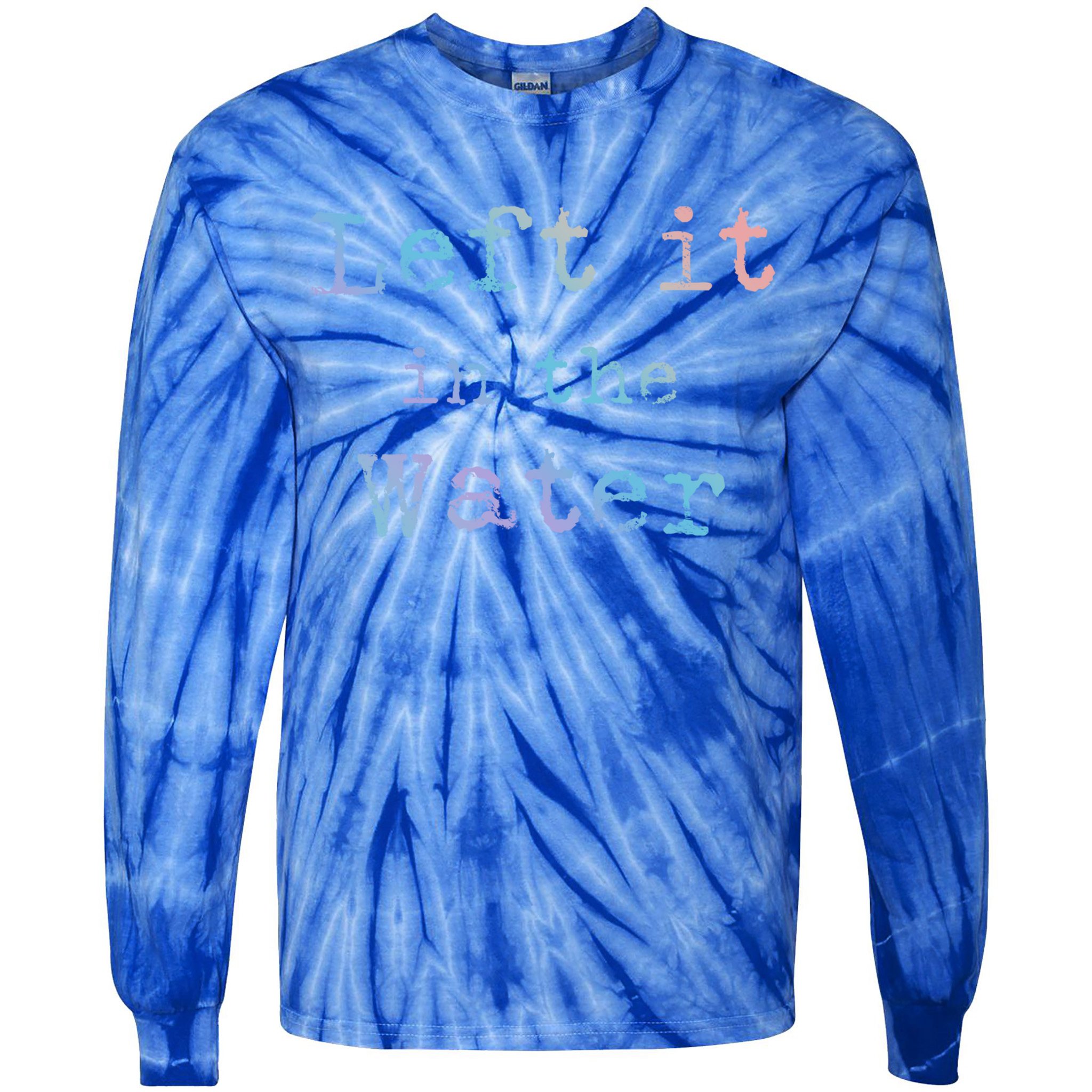 Inspiring Saying Left It At Water Scripture Bible God Jesus Gift Tie-Dye Long Sleeve Shirt