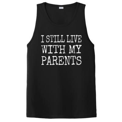 I Still Live With My Parents Funny Joke PosiCharge Competitor Tank