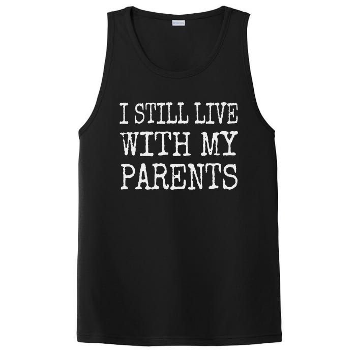 I Still Live With My Parents Funny Joke PosiCharge Competitor Tank