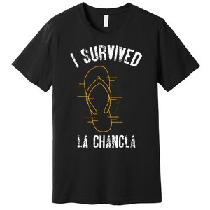 I Survived La Chancla Slippers Funny Mexican Culture Gift Premium T-Shirt