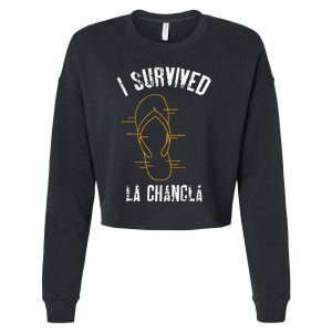 I Survived La Chancla Slippers Funny Mexican Culture Gift Cropped Pullover Crew