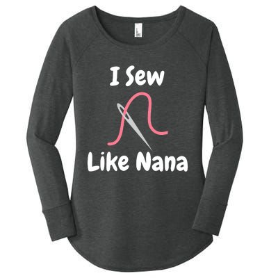 I Sew Like Nana - Funny And Cute Sewing Design Women's Perfect Tri Tunic Long Sleeve Shirt