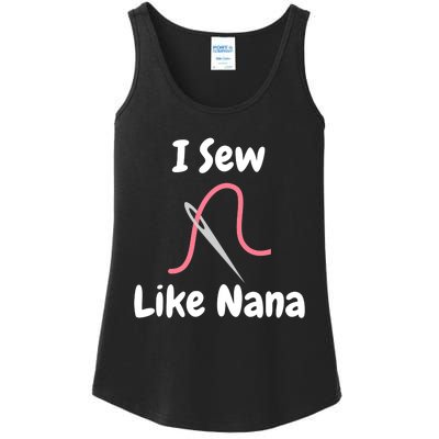 I Sew Like Nana - Funny And Cute Sewing Design Ladies Essential Tank