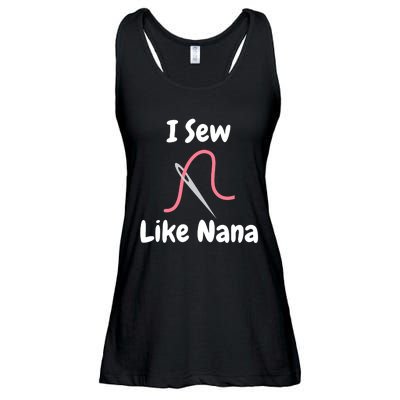 I Sew Like Nana - Funny And Cute Sewing Design Ladies Essential Flowy Tank