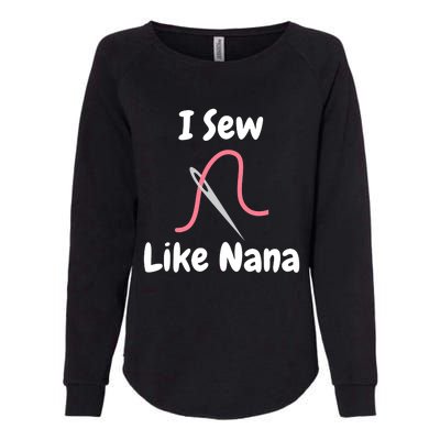 I Sew Like Nana - Funny And Cute Sewing Design Womens California Wash Sweatshirt