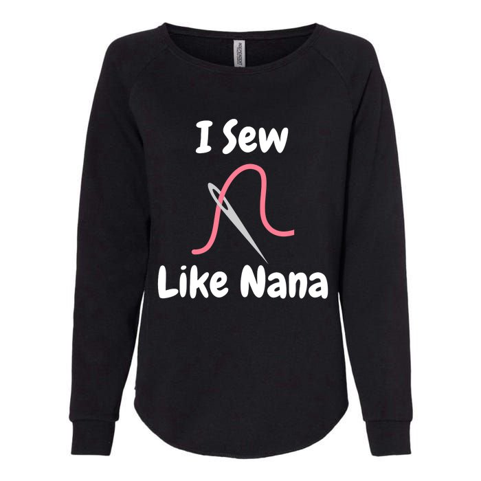 I Sew Like Nana - Funny And Cute Sewing Design Womens California Wash Sweatshirt