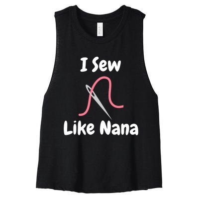 I Sew Like Nana - Funny And Cute Sewing Design Women's Racerback Cropped Tank