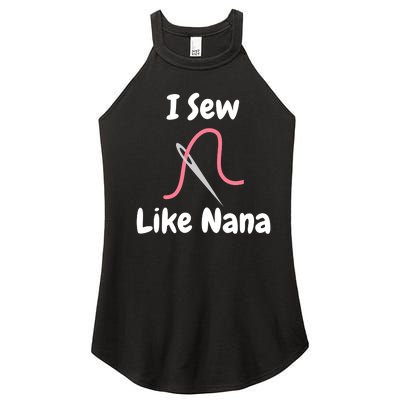 I Sew Like Nana - Funny And Cute Sewing Design Women's Perfect Tri Rocker Tank