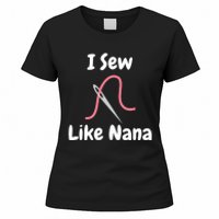 I Sew Like Nana - Funny And Cute Sewing Design Women's T-Shirt