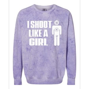 I Shoot Like A Girl Gun Shooting Funny Gift Colorblast Crewneck Sweatshirt