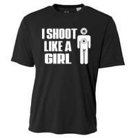 I Shoot Like A Girl Gun Shooting Funny Gift Cooling Performance Crew T-Shirt