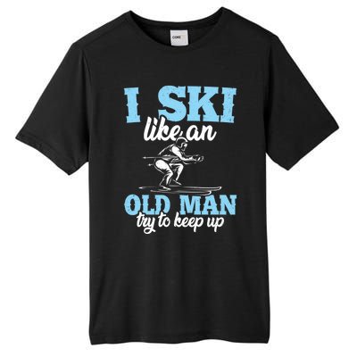 I Ski Like An Old And Try To Keep Up Vintage Retro Gift Tall Fusion ChromaSoft Performance T-Shirt