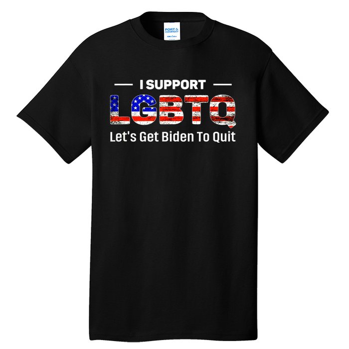 I Support LGBTQ Let's Get Biden To Quit Tall T-Shirt