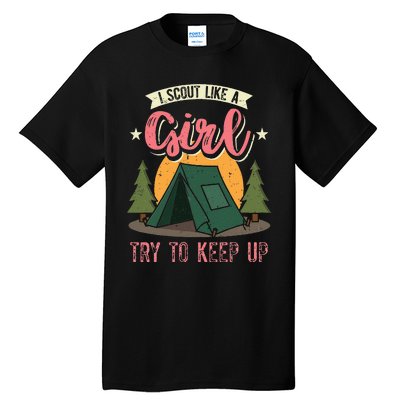 I Scout Like A Girl Try To Keep Up Troop Leader Scout Tall T-Shirt