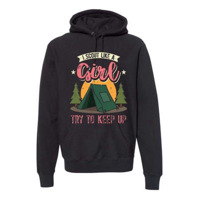 I Scout Like A Girl Try To Keep Up Troop Leader Scout Premium Hoodie