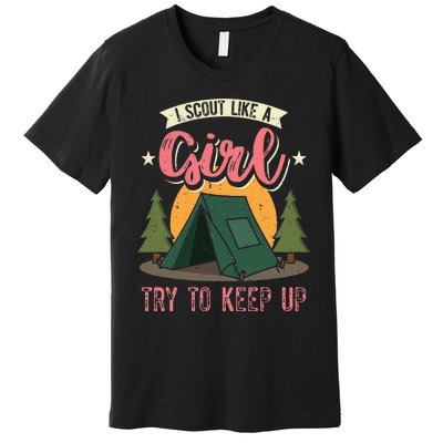 I Scout Like A Girl Try To Keep Up Troop Leader Scout Premium T-Shirt