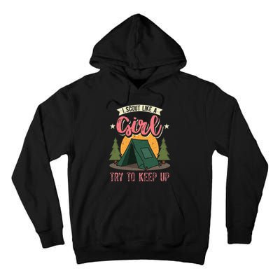 I Scout Like A Girl Try To Keep Up Troop Leader Scout Tall Hoodie