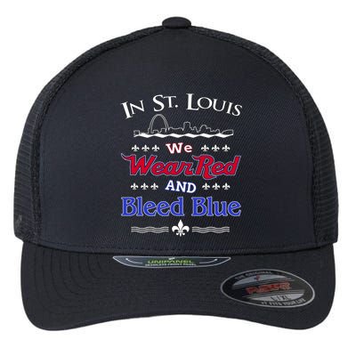 In St. Louis We Wear Red and Bleed Blue Sports Fan Flexfit Unipanel Trucker Cap