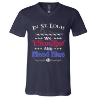 In St. Louis We Wear Red and Bleed Blue Sports Fan V-Neck T-Shirt