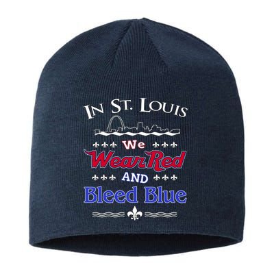 In St. Louis We Wear Red and Bleed Blue Sports Fan Sustainable Beanie