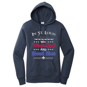 In St. Louis We Wear Red and Bleed Blue Sports Fan Women's Pullover Hoodie