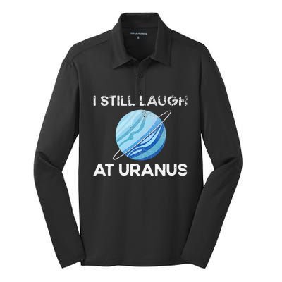 I Still Laugh At Uranus, Astronomy Science Planet Silk Touch Performance Long Sleeve Polo